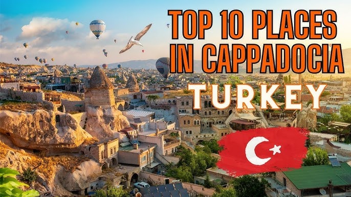 Top 10 Places to Visit in Cappadocia